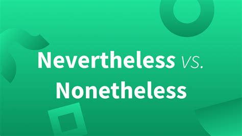 nevertheless 뜻|nevertheless vs nonetheless.